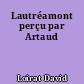 Lautréamont perçu par Artaud