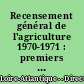Recensement général de l'agriculture 1970-1971 : premiers résultats : Loire Atlantique