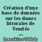 Création d'une base de données sur les dunes littorales de Vendée : 1