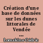 Création d'une base de données sur les dunes littorales de Vendée : 2 : atlas des dunes de Vendée