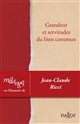 Grandeur et servitudes du bien commun : mélanges en l'honneur de Jean-Claude Ricci