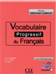 Vocabulaire progressif du français : niveau débutant complet : avec 200 exercices