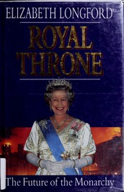 Royal throne : the future of the monarchy