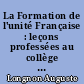 La Formation de l'unité Française : leçons professées au collège de France en 1889-1890
