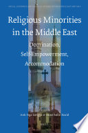 Religious minorities in the Middle East : domination, self-empowerment, accommodation
