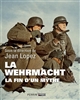 La Wehrmacht : La fin d'un mythe