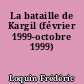 La bataille de Kargil (février 1999-octobre 1999)