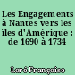 Les Engagements à Nantes vers les îles d'Amérique : de 1690 à 1734
