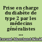 Prise en charge du diabète de type 2 par les médecins généralistes de Loire-Atlantique