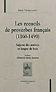 Les recueils de proverbes français (1160-1490) : sagesse des nations et langue de bois