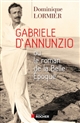 Gabriele D'Annunzio ou le roman de la Belle Epoque
