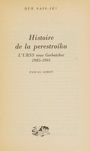 Histoire de la perestroïka : l'URSS sous Gorbatchev, 1985-1991