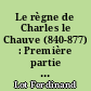 Le règne de Charles le Chauve (840-877) : Première partie : 840-851