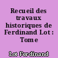 Recueil des travaux historiques de Ferdinand Lot : Tome II