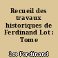 Recueil des travaux historiques de Ferdinand Lot : Tome III