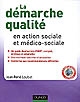 La démarche qualité : en action sociale et médico-sociale
