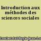 Introduction aux méthodes des sciences sociales
