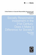 Socially responsible investment in the 21st century : does it make a difference for society?
