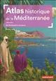 Atlas historique de la Méditerranée