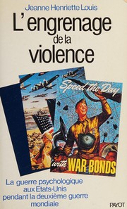 L'engrenage de la violence : la guerre psychologique aux États-Unis pendant la deuxième guerre mondiale