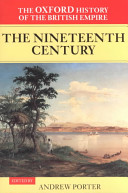 The Oxford history of the British Empire : Volume 3 : The nineteenth century
