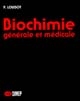 Biochimie générale et médicale : introduction chimique à la biochimie, glucides, acides nucléiques, vitamines, coenzymes, lipides et dérivés isopréniques, amino-acides, peptides, protéines