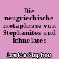 Die neugriechische metaphrase von Stephanites und Ichnelates