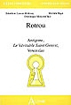 Rotrou : Antigone, Le véritable Saint Genest, Venceslas