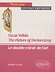 "The picture of Dorian Gray", Oscar Wilde : le double miroir de l'art