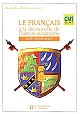 Le français à la découverte de l'histoire-géographie, CM1, cycle 3 : guide pédagogique