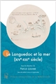 Le Languedoc et la mer, XVIe-XXIe siècle : [Journée d'études du 15 mai 2009 organisée par l'Université Paul Valéry]