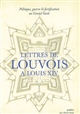 Lettres de Louvois à Louis XIV, 1679-1691 : politique, guerre et fortification au Grand Siècle