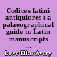 Codices latini antiquiores : a palaeographical guide to Latin manuscripts prior to the ninth century : Part II : Great Britain and Ireland