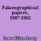Palaeographical papers, 1907-1965