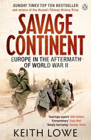 Savage continent : Europe in the aftermath of World War II