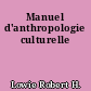 Manuel d'anthropologie culturelle