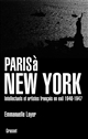 Paris à New York : intellectuels et artistes français en exil, 1940-1947