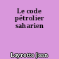 Le code pétrolier saharien