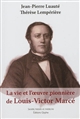 La vie et l'œuvre pionnière de Louis-Victor Marcé, 1828-1864