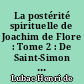 La postérité spirituelle de Joachim de Flore : Tome 2 : De Saint-Simon à nos jours