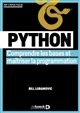 Python : comprendre les bases et maîtriser la programmation