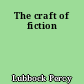 The craft of fiction