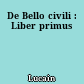 De Bello civili : Liber primus