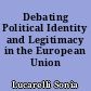 Debating Political Identity and Legitimacy in the European Union