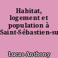 Habitat, logement et population à Saint-Sébastien-sur-Loire