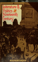 Literature and Politics in the Nineteenth Century : essays