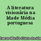 A literatura visionária na Idade Média portuguesa