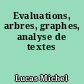 Evaluations, arbres, graphes, analyse de textes