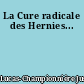 La Cure radicale des Hernies...