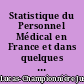Statistique du Personnel Médical en France et dans quelques autres contrées de l'Europe...